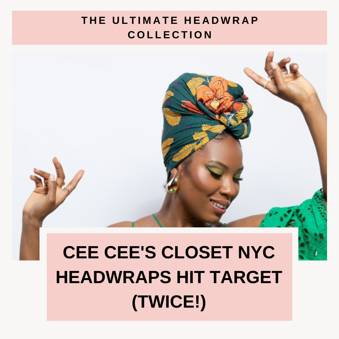 Cee Cee's Closet NYC Headwraps Hit Target (Twice!)